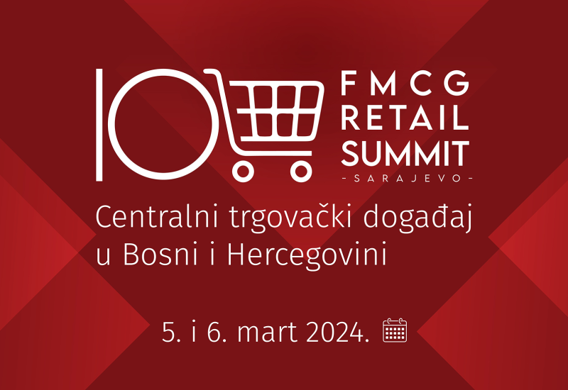10. FMCG Retail Summit u Sarajevu 5. i 6. ožujka
